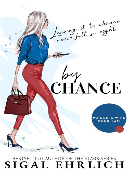 Title details for By Chance (Poison & Wine, book 2) by Sigal Ehrlich - Available